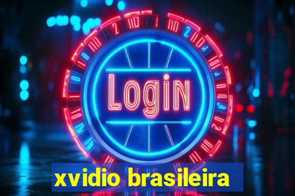 xvidio brasileira